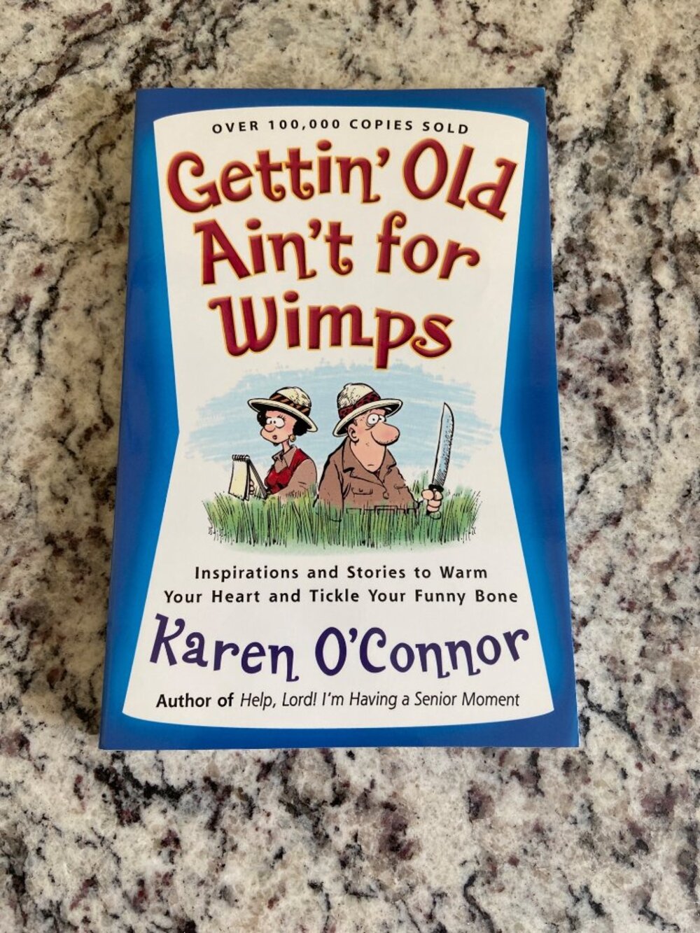 Gettin Old Aint For Wimps Stories Warm Your Heart Karen OConnor Paperbook